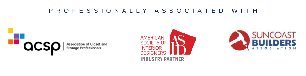 PROFESSIONALLY ASSOCIATED WITH Carefree Design Center is professionally associated with the Association of closet and storage professionals, the American Society of Interior Designers, and the Suncoast Builders Association